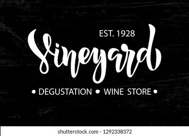 Vineyard - hand drawn grunge modern brush lettering. Faux calligraphy. Design template for logo, badge, label, emblem, poster, banner. Vector illustration on black background.