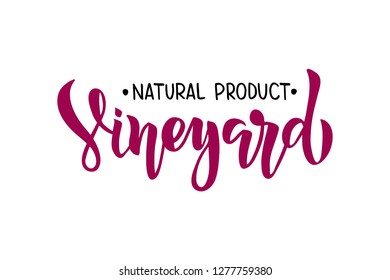 Vineyard - hand drawn modern brush lettering. Ink faux calligraphy. Template for logo, badge, label, emblem, poster, banner. Vector illustration isolated on white background.
