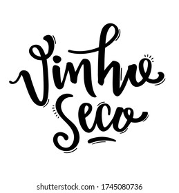 Vinho Seco. Dry Wine. Brazilian Portuguese Hand Lettering. Vector.