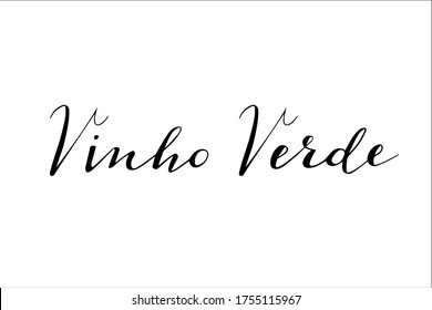 Vinho Verde Wine hand lettering vector isolated on white background for wine menu, wine list, wine card, restaurant, bar, winery, vineyard, drink list, bottle and glasses.