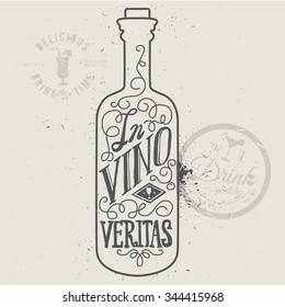 In vini veritas. Hand drawn typography poster. Conceptual handwritten phrase Wine is always a good idea.T shirt hand lettered calligraphic design. Inspirational vector typography.