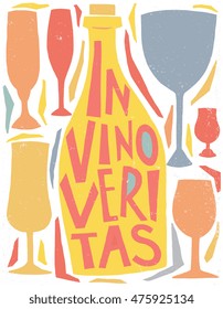 In Vino Veritas Latin phrase. Hand drawn lettering design - creative typographic poster for wall decoration, apparel design. Vintage cute vector illustration with quote. 