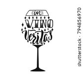 In Vino Veritas - latin phrase means In Wine, Truth. Hand drawn inspirational vector quote for prints, posters, t-shirts. Illustration isolated on white background. Typography design.