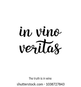 In vino veritas -Latin Quote handwritten lettering. Inspirational Latin quote. Vector calligraphy. Modern poster design. Lettering photography overlay - latin phrase.