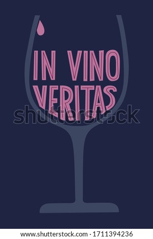In vino veritas vector hand drawn lettering and wine glass on a blue background. Typography design for t-shirt print, card, banner, poster. Wine concept.