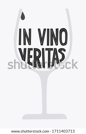 In vino veritas vector hand drawn lettering and wine glass on a white background. Typography design for t-shirt print, card, banner, poster. Wine concept.