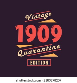 Vintage 1909 Quarantine Edition. 1909 Vintage Retro Birthday