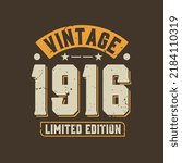 Vintage 1916 Limited Edition. 1916 Vintage Retro Birthday