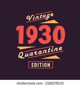 Vintage 1930 Quarantine Edition. 1930 Vintage Retro Birthday
