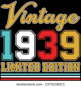 Vintage 1939 Limited Edition Birthday T-shirt Design