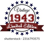 Vintage 1943, Limited Edition Vector Graphic for Birthday, T-shirts, Prints, Invitations, and More