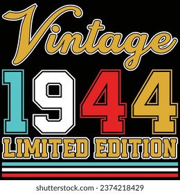 Vintage 1944 Limited Edition Birthday T-shirt Design