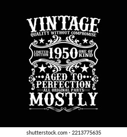 Vintage 1950 Aged to perfection, Birthday Gift Idea. shirts,birthday words on t-shirt,birthday t-shirt ideas for him,funny birthday shirts for guys,cute birthday shirts for adults,funny birthday shirt