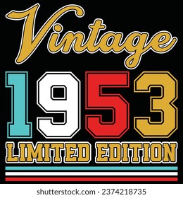 Vintage 1953 Limited Edition Birthday T-shirt Design