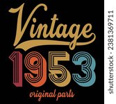 Vintage 1953 Original Parts Birthday Vintage T-shirt Design