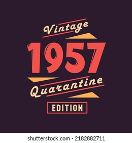 Vintage 1957 Quarantine Edition. 1957 Vintage Retro Birthday