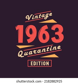 Vintage 1963 Quarantine Edition. 1963 Vintage Retro Birthday