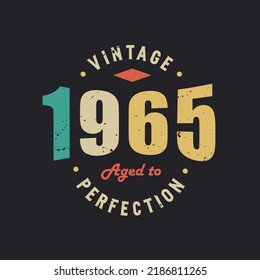 Vintage 1965 Aged to Perfection. 1965 Vintage Retro Birthday svg
