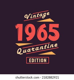 Vintage 1965 Quarantine Edition. 1965 Vintage Retro Birthday svg