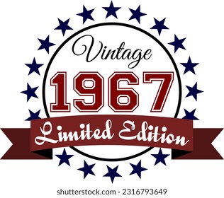 Vintage 1967, Limited Edition Vector Graphic for Birthday, T-shirts, Prints, Invitations, and More