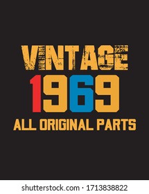Vintage 1969 t shirt Template. Vector graphic, typographic poster,   label, badge, logo, icon.