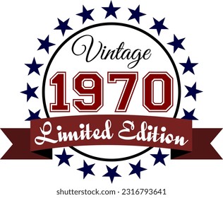 Vintage 1970, Limited Edition Vector Graphic for Birthday, T-shirts, Prints, Invitations, and More