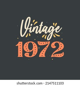 Vintage 1972. 1972 Vintage Retro Birthday