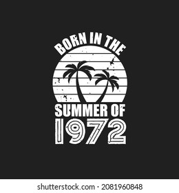 Vintage 1972 summer birthday, Born in the summer of 1972