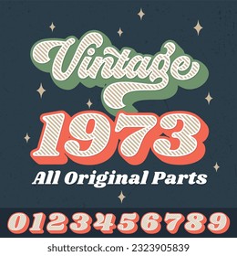 Vintage 1973, All Original Parts - Fresh Birthday Design. Good For Poster, Wallpaper, T-Shirt, Gift.