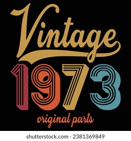 Vintage 1973 Original Parts Birthday Vintage T-shirt Design