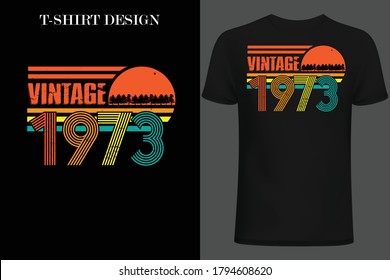 vintage 1973 t-shirt design. retro style vintage t-shirt design.