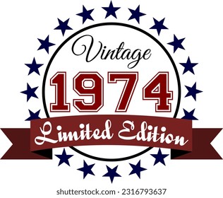 Vintage 1974, Limited Edition Vector Graphic for Birthday, T-shirts, Prints, Invitations, and More