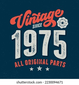 Vintage 1975, All Original Parts - Fresh Birthday Design. Good For Poster, Wallpaper, T-Shirt, Gift.