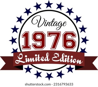 Vintage 1976, Limited Edition Vector Graphic for Birthday, T-shirts, Prints, Invitations, and More