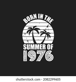 Vintage 1976 summer birthday, Born in the summer of 1976