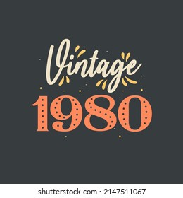 Vintage 1980. 1980 Vintage Retro Birthday