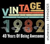 Vintage 1982 40 Years Of Being Awesome Retro 40th Birthday