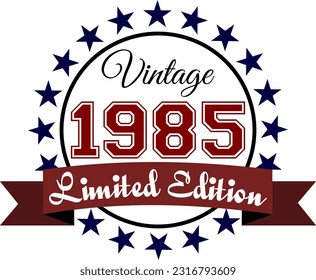 Vintage 1985, Limited Edition Vector Graphic for Birthday, T-shirts, Prints, Invitations, and More