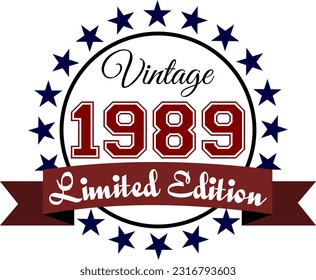 Vintage 1989, Limited Edition Vector Graphic for Birthday, T-shirts, Prints, Invitations, and More