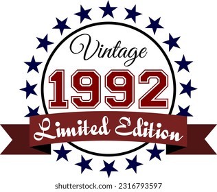 Vintage 1992, Limited Edition Vector Graphic for Birthday, T-shirts, Prints, Invitations, and More