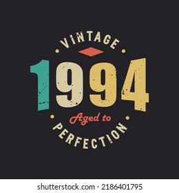 Vintage 1994 Aged to Perfection. 1994 Vintage Retro Birthday