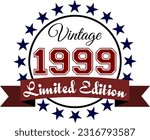 Vintage 1999, Limited Edition Vector Graphic for Birthday, T-shirts, Prints, Invitations, and More