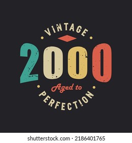 Vintage 2000 Aged to Perfection. 2000 Vintage Retro Birthday