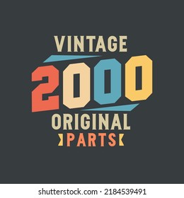 Vintage 2000 Original Parts. 2000 Vintage Retro Birthday