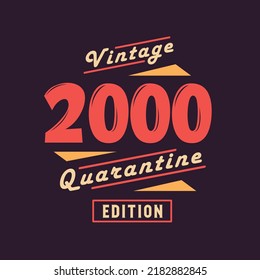 Vintage 2000 Quarantine Edition. 2000 Vintage Retro Birthday