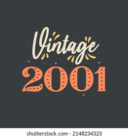 Vintage 2001. 2001 Vintage Retro Birthday