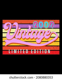Vintage 2009 Tshirt Design with Vintage Retro Color Theme Vintage Sunset T-Shirt Design for teen Boyes and girls years. Retro Color Style Design for Teenage Girls Boys Kids.