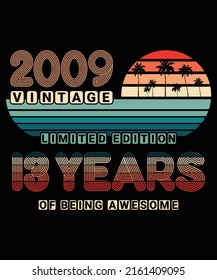 Vintage 2009 Typography Shirt 13 years of being Awesome Retro Vintage Limited Edition Birthday Party Costume 13 Year Old Typography Vintage T-Shirt design with Vintage Sunset And Palm Tree