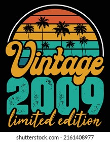 Vintage 2009 Typography Shirt Awesome Retro Vintage Limited Edition Birthday Party Costume Typography Vintage T-Shirt design with Vintage Sunset And Palm Tree
