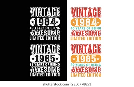 Vintage 39 and 40 years being awesome limited edition-39 years birthday shirt.Birthday gift.  svg